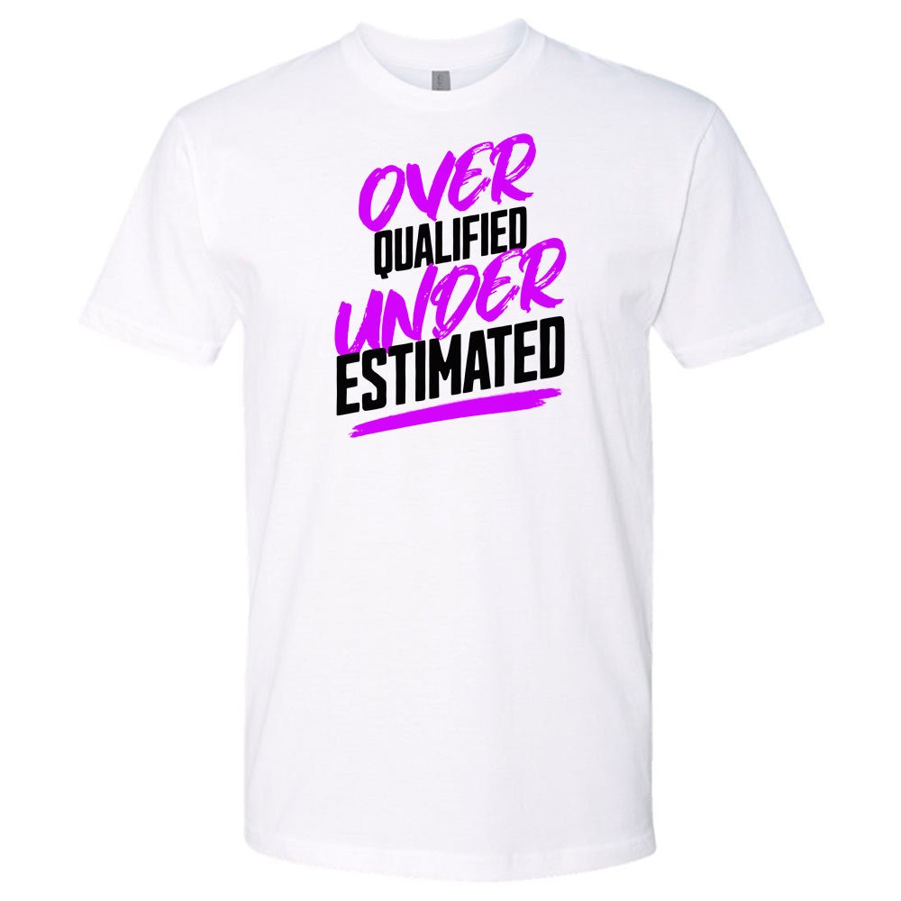 Overqualified Underestimated Premium Statement Tee - Embedded Designz