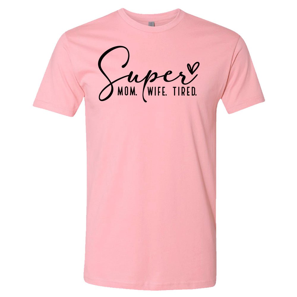 Super Mom. Wife. Tired. Premium T-Shirt - Embedded Designz