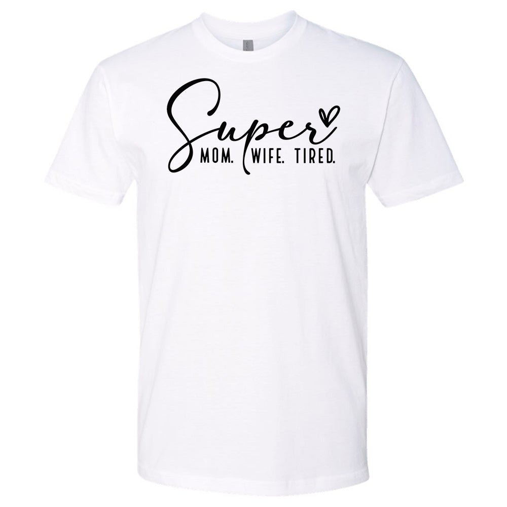 Super Mom. Wife. Tired. Premium T-Shirt - Embedded Designz
