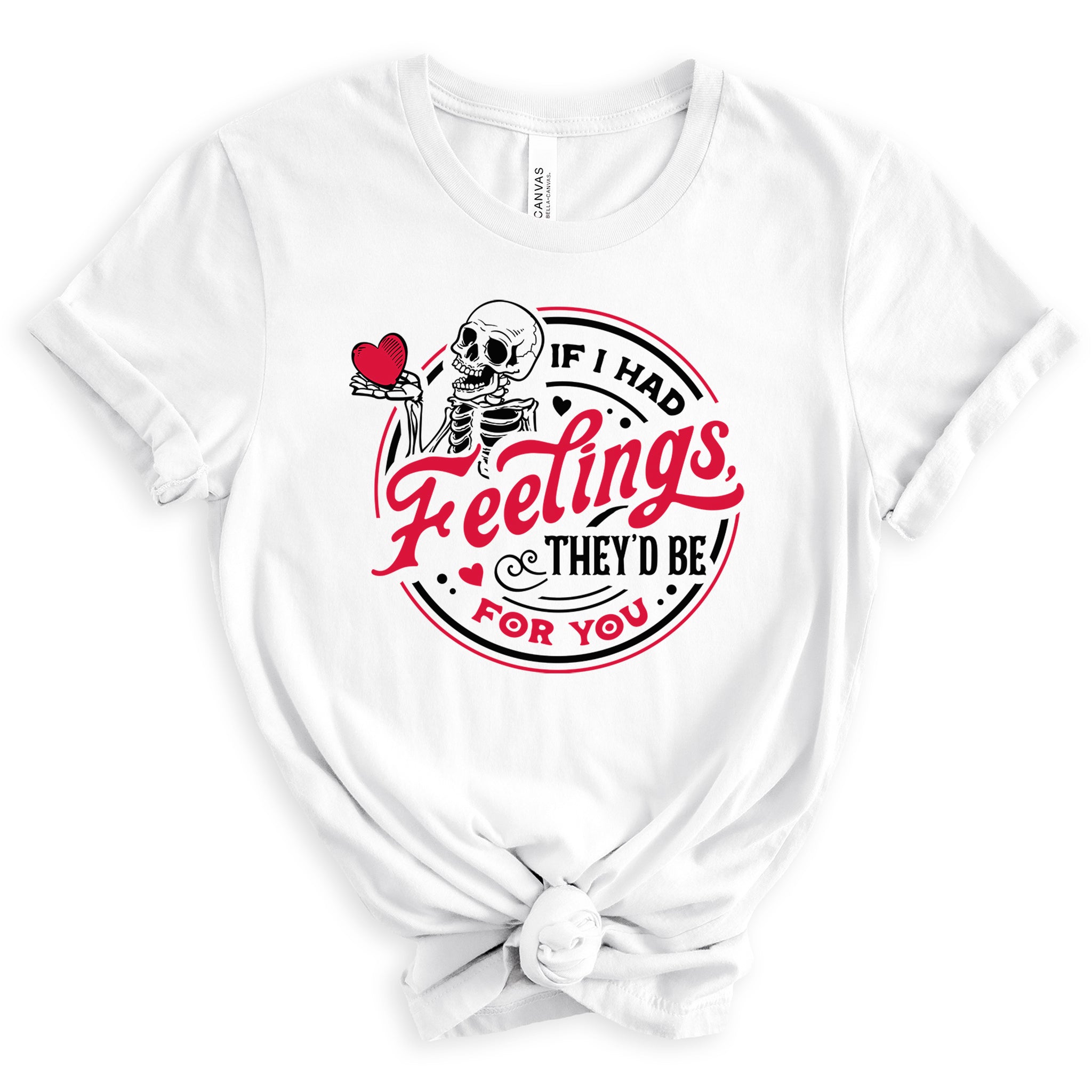 If I Had Feelings, They'd Be For You Premium Valentine's T-Shirt - Embedded Designz
