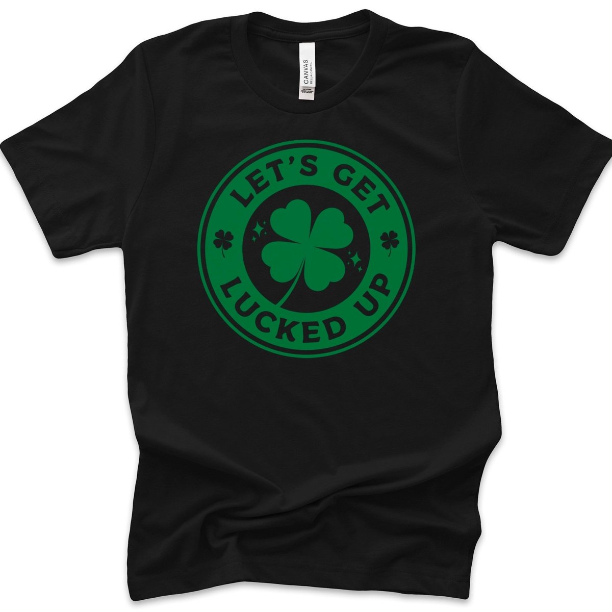 Let's Get Lucked Up St. Patrick's Day Premium T-Shirt - Embedded Designz