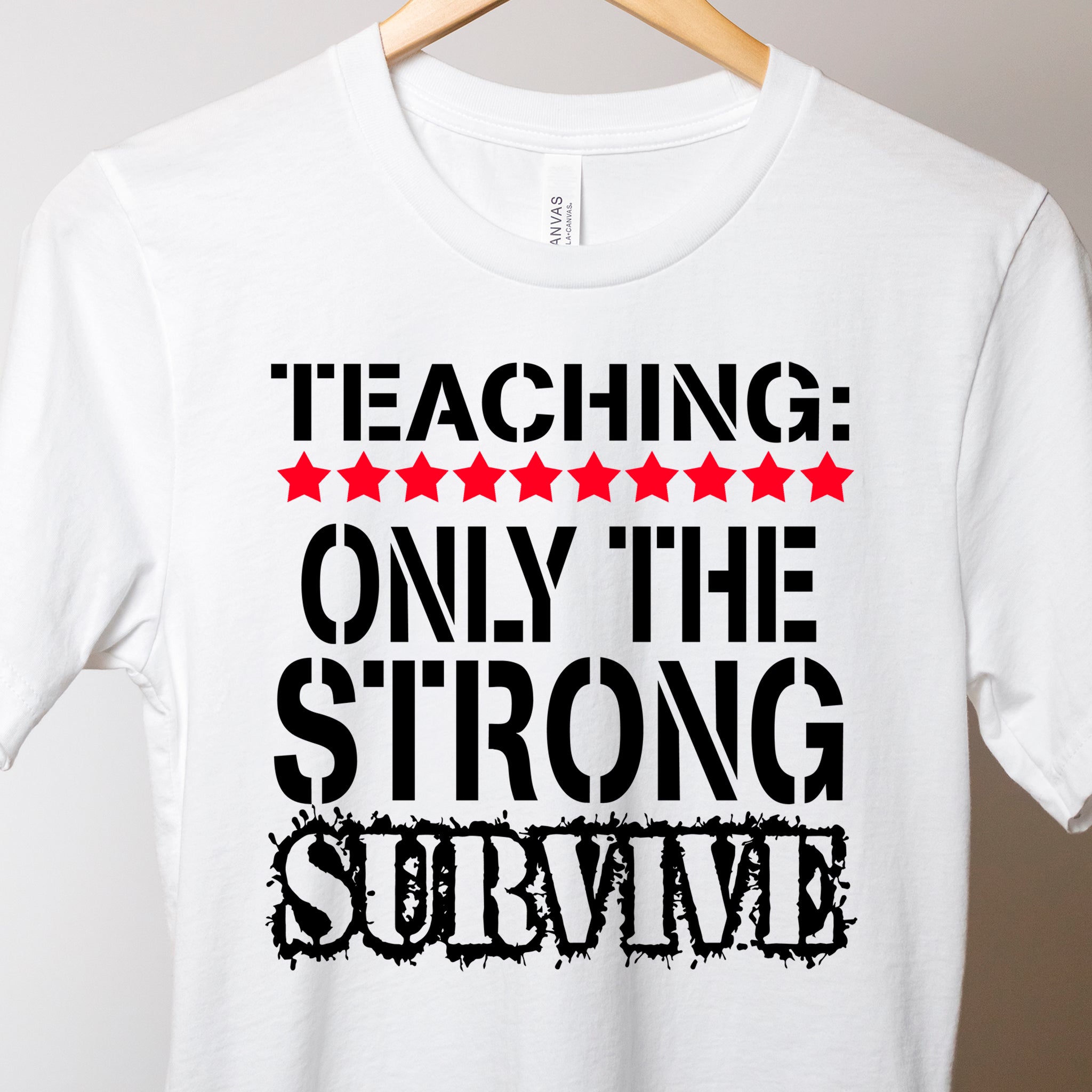 Teaching...Only The Strong Survive Premium T-Shirt - Embedded Designz