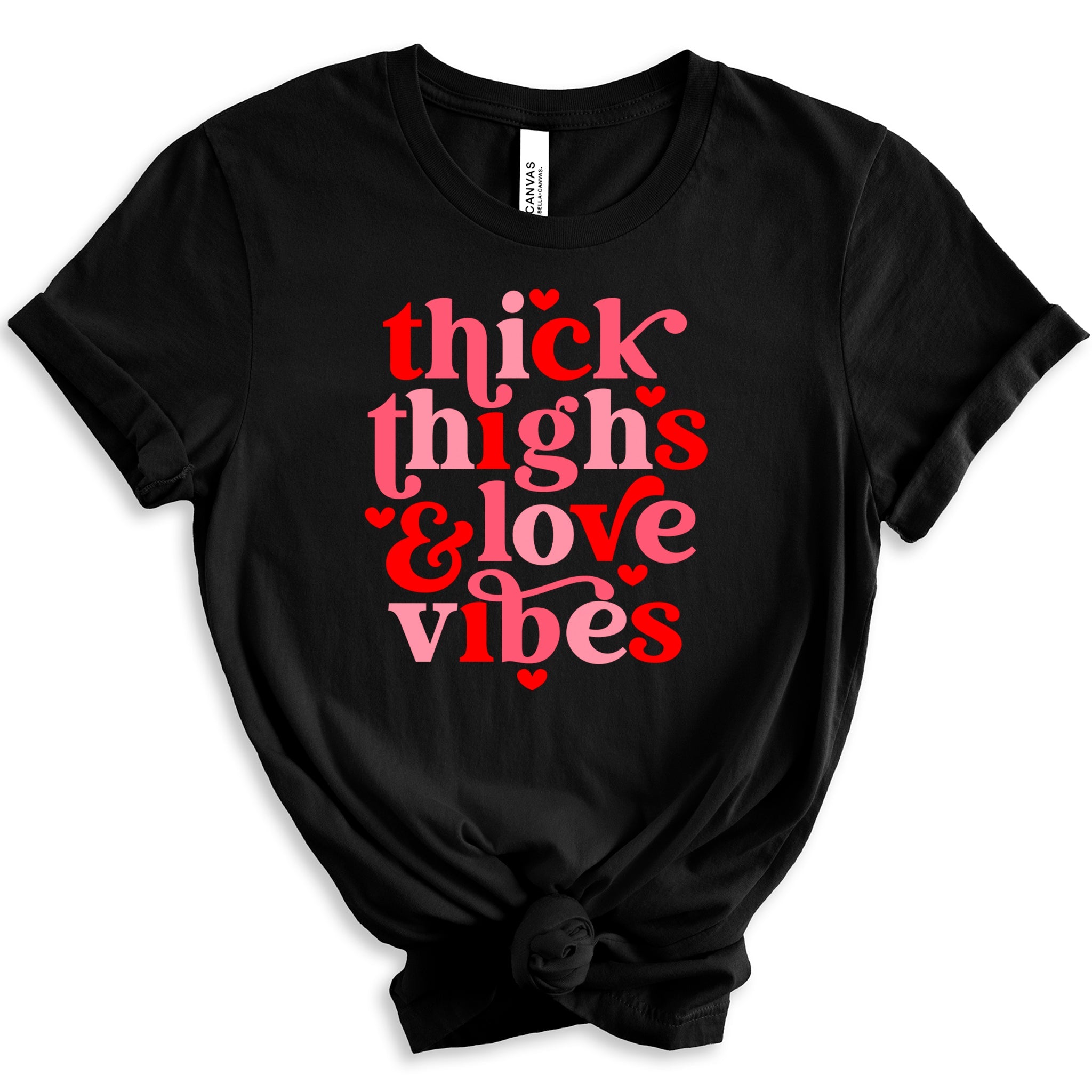 Thick Thighs & Love Vibes Premium Valentine's T-Shirt - Embedded Designz