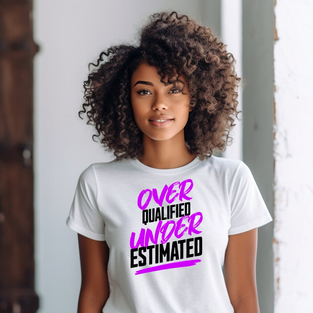 Overqualified Underestimated Premium Statement Tee - Embedded Designz